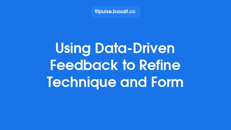Using Data-Driven Feedback to Refine Technique and Form Thumbnail