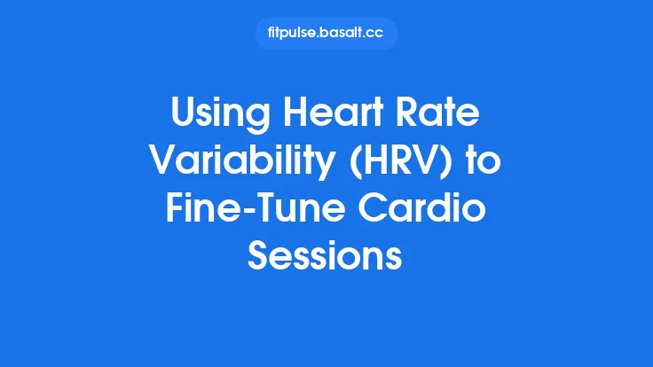 Using Heart Rate Variability (HRV) to Fine‑Tune Cardio Sessions Thumbnail