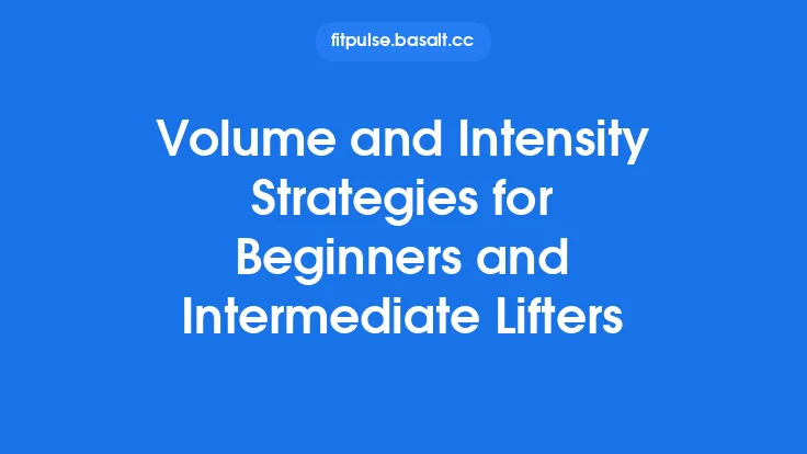 Volume and Intensity Strategies for Beginners and Intermediate Lifters Thumbnail