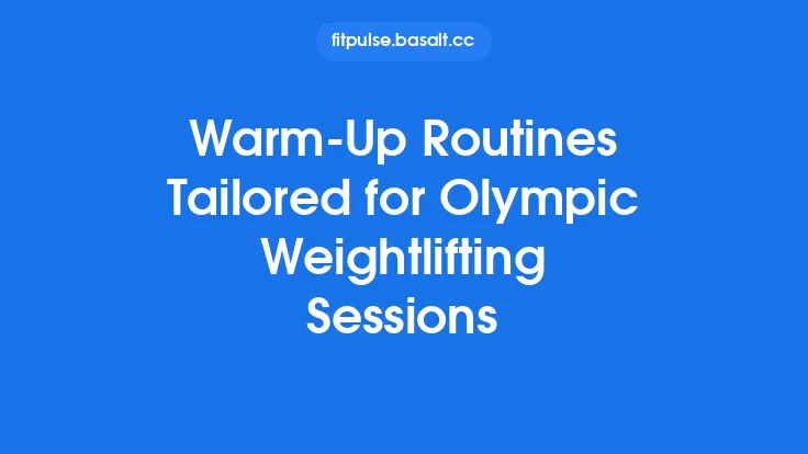 Warm‑Up Routines Tailored for Olympic Weightlifting Sessions Thumbnail