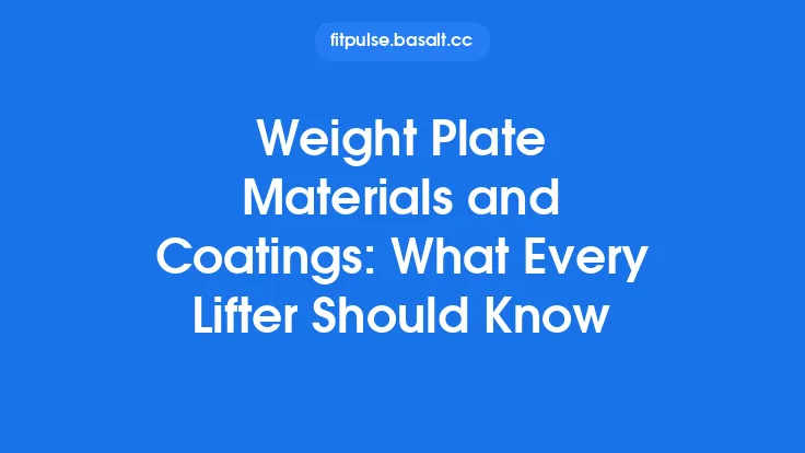Weight Plate Materials and Coatings: What Every Lifter Should Know Thumbnail