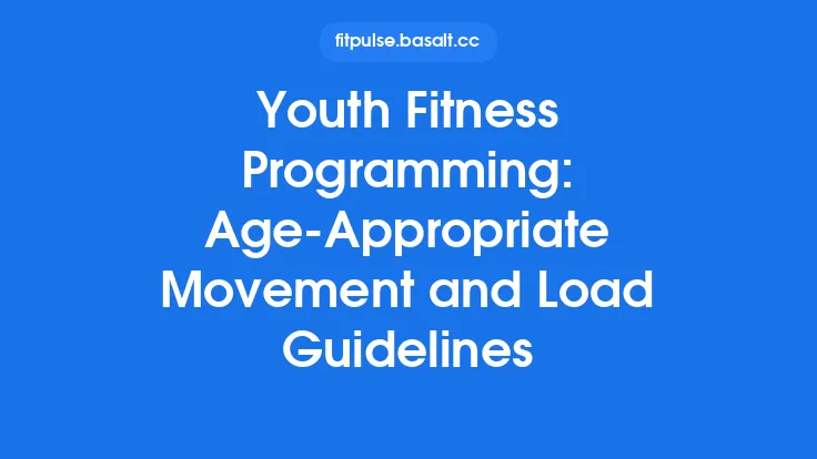 Youth Fitness Programming: Age‑Appropriate Movement and Load Guidelines Thumbnail